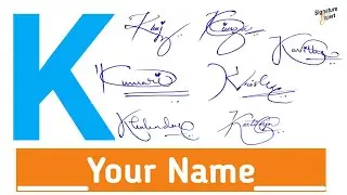 ✔️K Signature Style | K Signature How To Create My Own Signature | Signature Style Of My Name