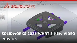 Whats New in SOLIDWORKS 2021 - Plastics