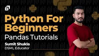 Python Pandas for Data Science Tutorial for Beginners | Data Manipulation | Python Library | @SCALER