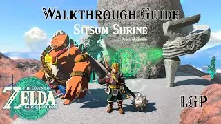 Tears Of The Kingdom | Sitsum Shrine | Walkthrough Guide