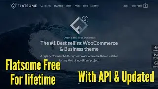 How to get Flatsome WordPress Theme free for lifetime 100% Work!!Updated For Lifetime