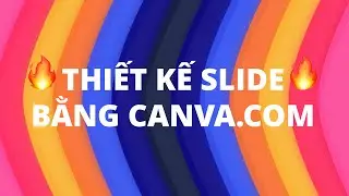 Thiết kế Slide PowerPoint chuyên nghiệp bằng CANVA - Không cần PowerPoint // Nguyễn Ngọc Dương