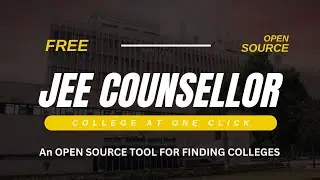 JEE Counsellor - An open source tool to find your college at your rank. | JEE MAINS | JEE ADVANCED