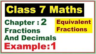 Maths 7 Ch 2 Example 1 | Fractions and Decimals | Ncert Maths Class 7 | Cbse