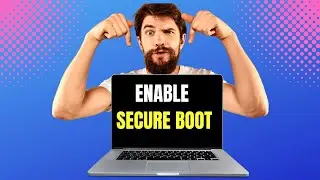 Is Secure Boot Turned On? 🔐 How to Enable Secure Boot in Windows 11