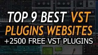 9 FREE VST PLUGINS WEBSITES ( +2,500 FREE VST PLUGINS )