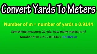 How To Convert Change The Number Of Yards To Meters - Formula To Convert Yards To Meters