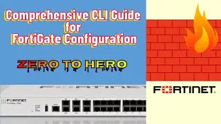 How to Configure a FortiGate Firewall Using CLI?The Ultimate Step-by-Step Guide.