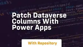 patch dataverse columns with power apps