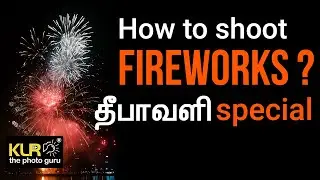 Tips to shoot fireworks by KLR the photo guru