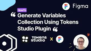 Figma101 - How to Generate Variables Collection Using Tokens Studio