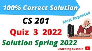 CS201 Quiz 3 Solution Spring 2022 l CS201  Quiz 3 2022 l CS201 Quiz 3 Solution 2022 l CS201 Quiz 3