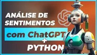 ChatGPT + PYTHON e ANÁLISE de SENTIMENTO 2/3. Prompt Chat GPT