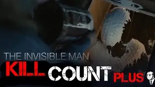 The INVISIBLE MAN (2020) Kill Count Plus