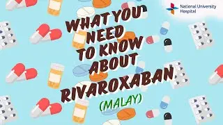 What you need to know about Rivaroxaban (Malay)