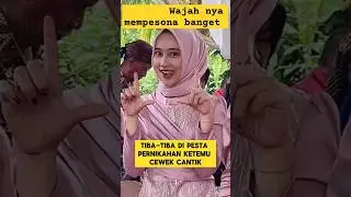 ketika di pesta pernikahan ketemu cewek cantik yang genit ‼️‼️ 