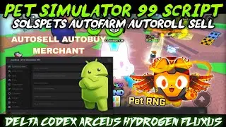 🎲Pet Simulator 99 Script Pastebin Autofarm Latest Version Update Autofarm SolsPet Chest Merchant