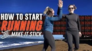 How To Start Running & Make It Stick