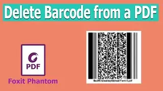 How to delete Barcode from a PDF in Foxit PhantomPDF