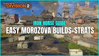 The Division 2 Iron Horse Guide TU12 | Easy Morozova Builds and Strategy