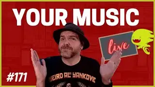 Reacting to your music | Your Music Live #171