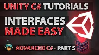 Learn to Program with C# - INTERFACES - Advanced Unity Tutorial