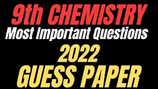 9th Class Chemistry Guess Paper 2022 | All Boards Chemistry Guess Paper 2022 | Haytham Academy