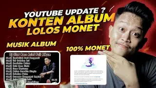 YT Update ! Konten FULL ALBUM Lolos Monet Youtube ! Cara Dapat Uang dari Youtube 2024 Terbaru