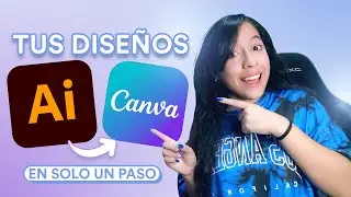 ⭐TUTORIAL COMO PASAR DE ILLUSTRATOR A CANVA EN UN SOLO PASO | TUTORIAL DE ILLUSTRATOR Y CANVA