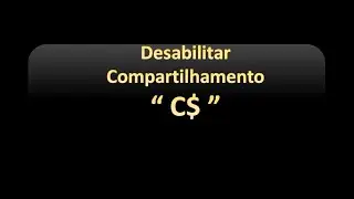 Desabilitar Compartilhamento C$ do Windows
