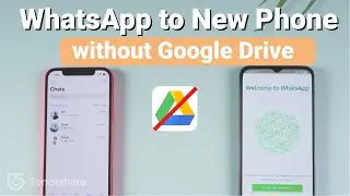 Transfer WhatsApp to New Phone without Google Drive (The Easiest Way)