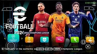 eFootball PES 2024 PPSSPP ANDORID NEW UPDATE KITS 2024/25 & REAL FACES CAMERA PS5 BEST GRAPHICS HD