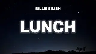 Billie Eilish - LUNCH (Lyrics)