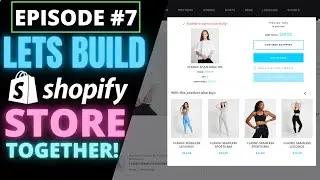 Episode 7 - Building A Shopify Store Step by Step (LIVE)