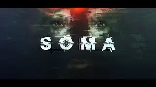 SOMA - стрим первый