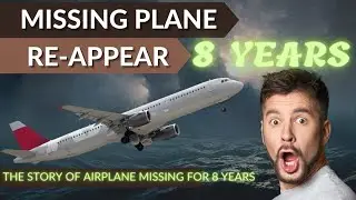 Airplane That was missing 8 Years suddently reapear with all passengers