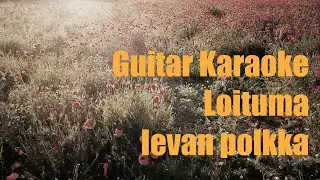 Loituma - Ievan polkka (Ievas Polka) - Guitar Karaoke