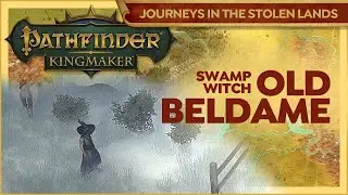 Pathfinder Kingmaker | SWAMP WITCH HUT And Old Beldame | Journeys In The Stolen Lands