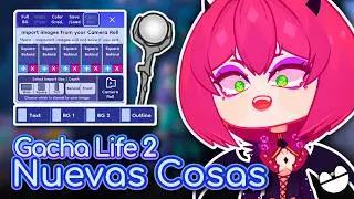 ¡LA PRÓXIMA ACTUALIZACIÓN de GACHA LIFE 2! 🤩