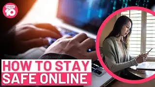 How To Stay Safe Online | Studio 10