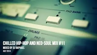 CHILLED HIP HOP AND NEO SOUL MIX #11