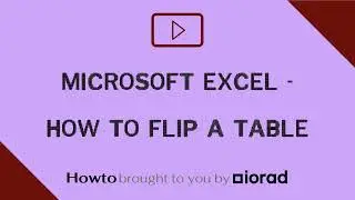 Microsoft Excel - How to flip a table