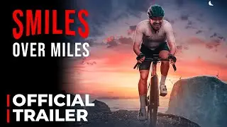 SMILES OVER MILES - The Anti-Epic Cycling Film TRAILER