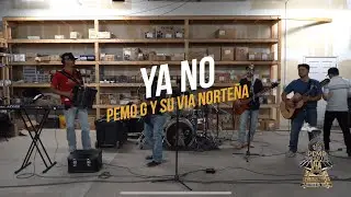 Ya No - Pemo González y Su Via Norteña ( desde el ensayo)