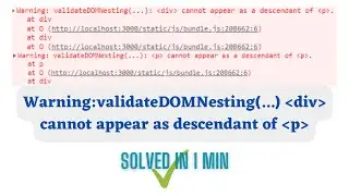 Warning:validateDOMNesting(...) div cannot appear as descendant of p || Solved 2023