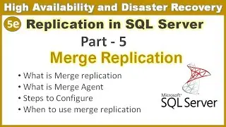 Merge Replication in SQL Server || Part - 5 || Replication in SQL server