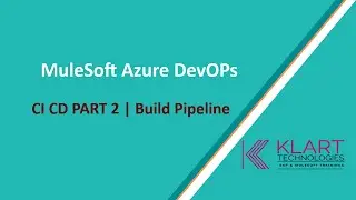 Mule 4 | MuleSoft Tutorials | Azure DevOps Step by step CI/CD Part 2/4