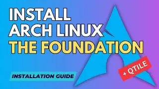 Install ARCH Linux 2023. THE foundation for your LINUX experiments. PLUS QTile Window Manager.