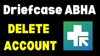 Driefcase ABHA Delete Account