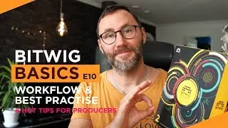 Bitwig Workflow & Best Practise - Bitwig Basics E10 - Best DAW 2019